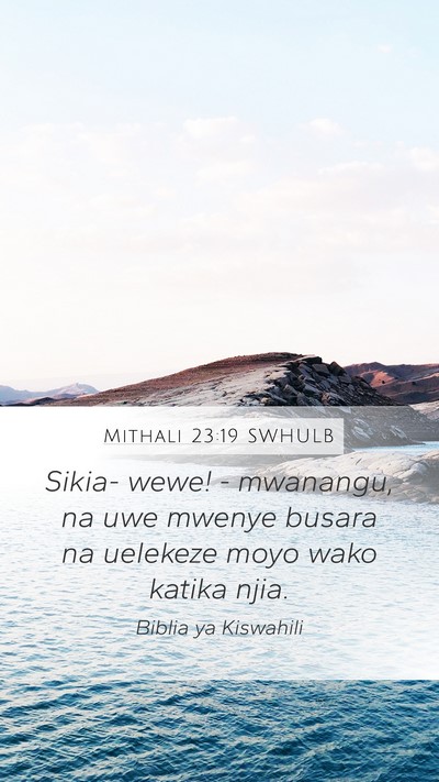 Mithali 23:19 SWHULB Bible Verse Image