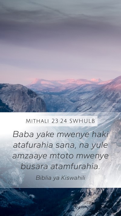 Mithali 23:24 SWHULB Bible Verse Image