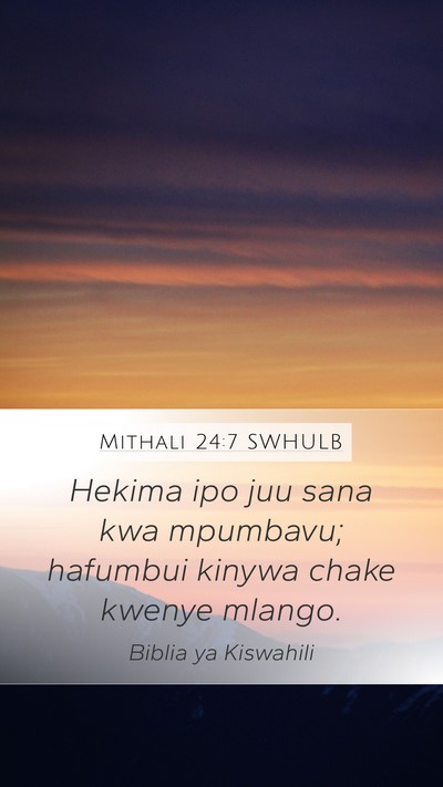 Mithali 24:7 SWHULB Bible Verse Image