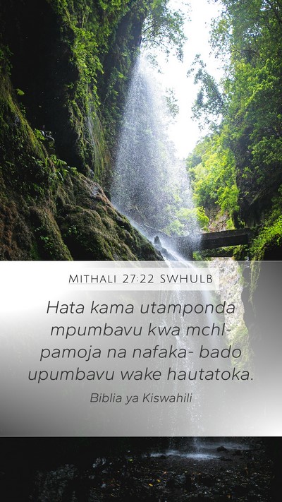Mithali 27:22 SWHULB Bible Verse Image