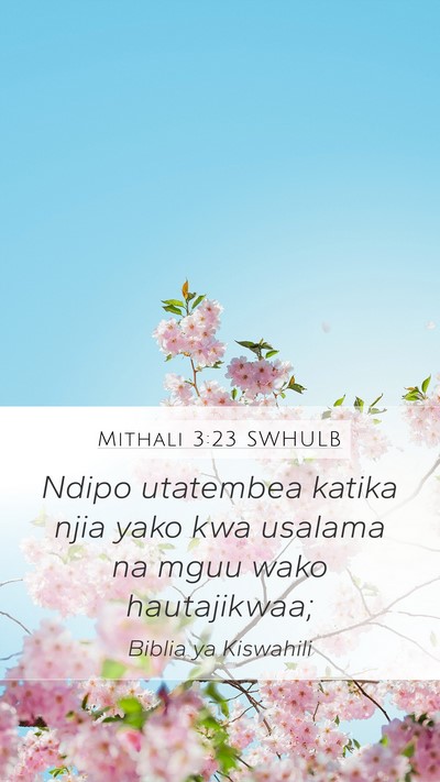 Mithali 3:23 SWHULB Bible Verse Image