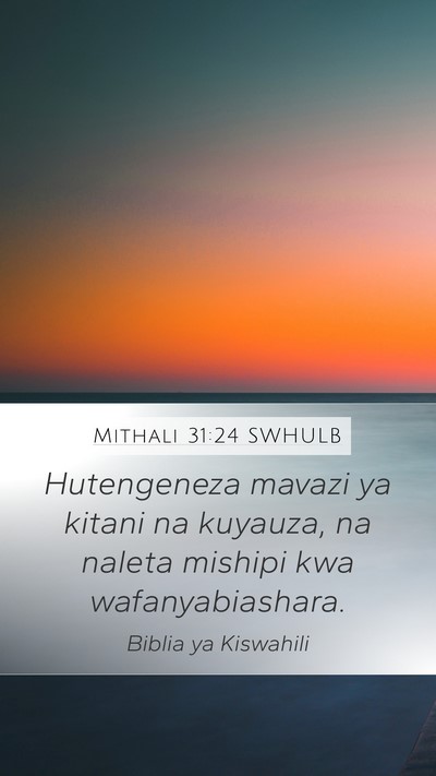Mithali 31:24 SWHULB Mobile Phone Wallpaper - Hutengeneza mavazi ya kitani na kuyauza, na - Mobile Bible Verse Wallpaper