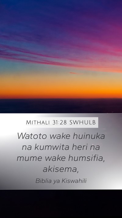 Mithali 31:28 SWHULB Bible Verse Image