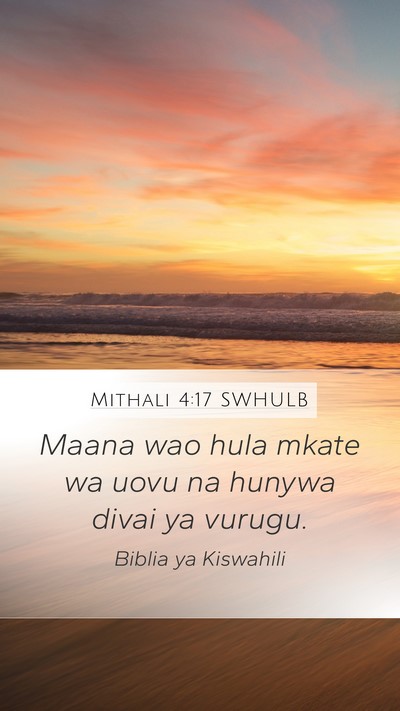 Mithali 4:17 SWHULB Mobile Phone Wallpaper - Maana wao hula mkate wa uovu na hunywa divai ya - Mobile Bible Verse Wallpaper