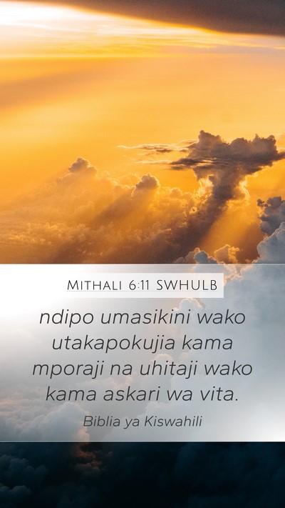 Mithali 6:11 SWHULB Mobile Phone Wallpaper - ndipo umasikini wako utakapokujia kama mporaji na - Mobile Bible Verse Wallpaper