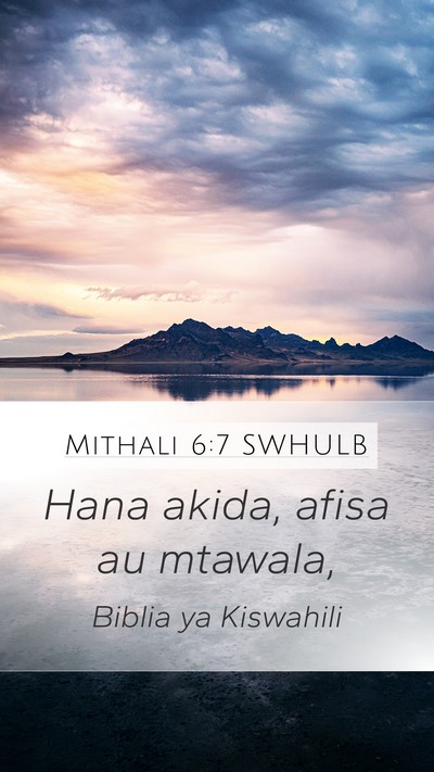 Mithali 6:7 SWHULB Mobile Phone Wallpaper - Hana akida, afisa au - Mobile Bible Verse Wallpaper