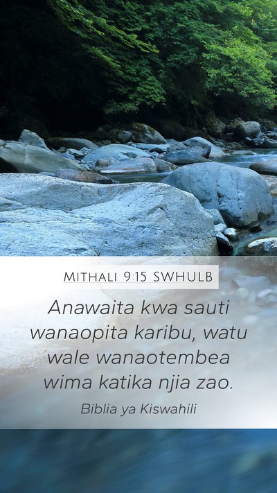 Mithali 9:15 SWHULB Mobile Phone Wallpaper - Anawaita kwa sauti wanaopita karibu, watu wale - Mobile Bible Verse Wallpaper