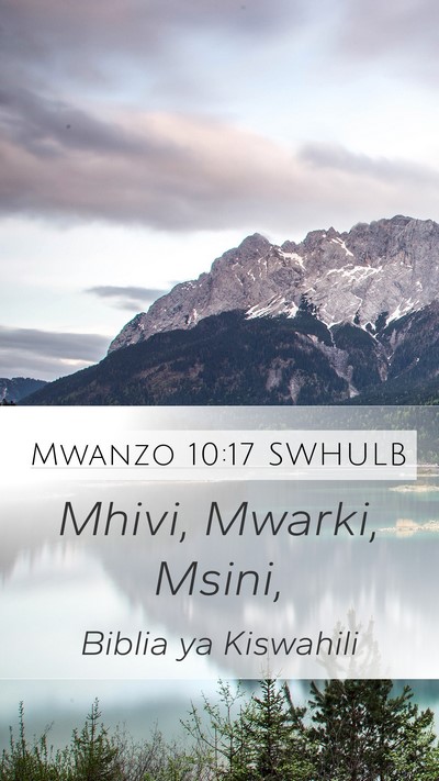 Mwanzo 10:17 SWHULB Mobile Phone Wallpaper - Mhivi, Mwarki, - Mobile Bible Verse Wallpaper
