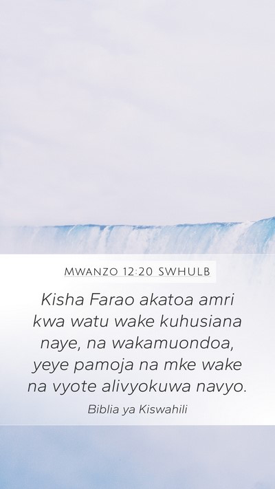 Mwanzo 12:20 SWHULB Mobile Phone Wallpaper - Kisha Farao akatoa amri kwa watu wake kuhusiana - Mobile Bible Verse Wallpaper