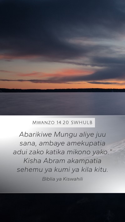 Mwanzo 14:20 SWHULB Bible Verse Image