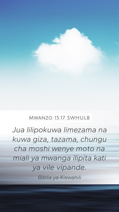 Mwanzo 15:17 SWHULB Bible Verse Image