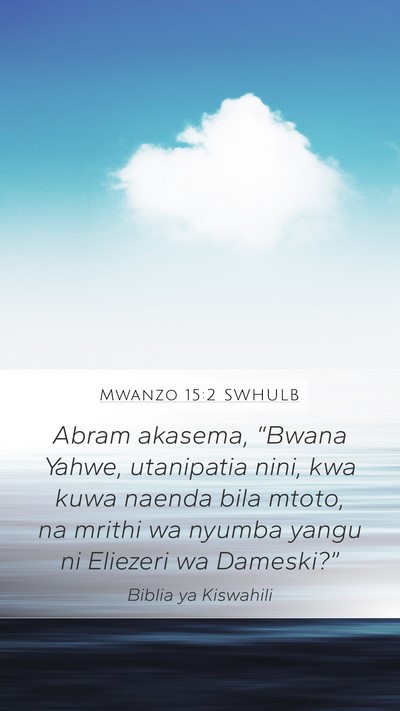 Mwanzo 15:2 SWHULB Bible Verse Image