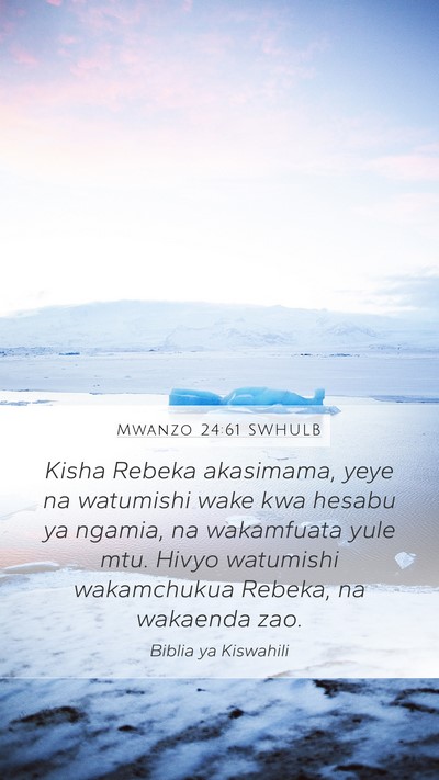 Mwanzo 24:61 SWHULB Bible Verse Image