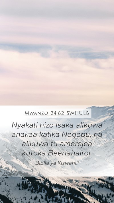 Mwanzo 24:62 SWHULB Bible Verse Image