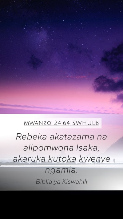 Mwanzo 24:64 SWHULB Bible Verse Image