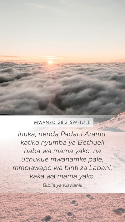 Mwanzo 28:2 SWHULB Mobile Phone Wallpaper - Inuka, nenda Padani Aramu, katika nyumba ya - Mobile Bible Verse Wallpaper