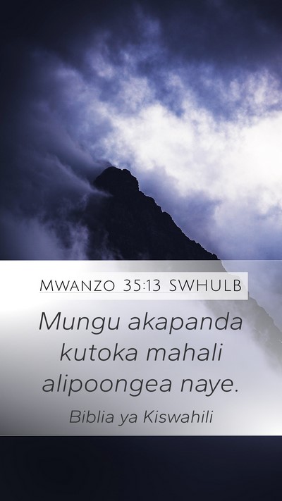 Mwanzo 35:13 SWHULB Mobile Phone Wallpaper - Mungu akapanda kutoka mahali alipoongea - Mobile Bible Verse Wallpaper