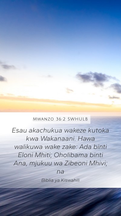 Mwanzo 36:2 SWHULB Bible Verse Image