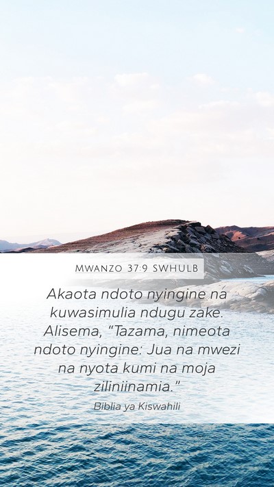 Mwanzo 37:9 SWHULB Mobile Phone Wallpaper - Akaota ndoto nyingine na kuwasimulia ndugu zake. - Mobile Bible Verse Wallpaper