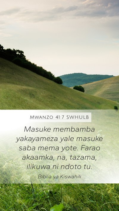Mwanzo 41:7 SWHULB Mobile Phone Wallpaper - Masuke membamba yakayameza yale masuke saba mema - Mobile Bible Verse Wallpaper