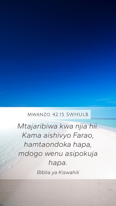 Mwanzo 42:15 SWHULB Bible Verse Image