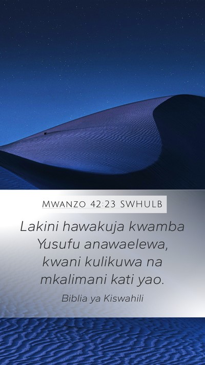 Mwanzo 42:23 SWHULB Bible Verse Image