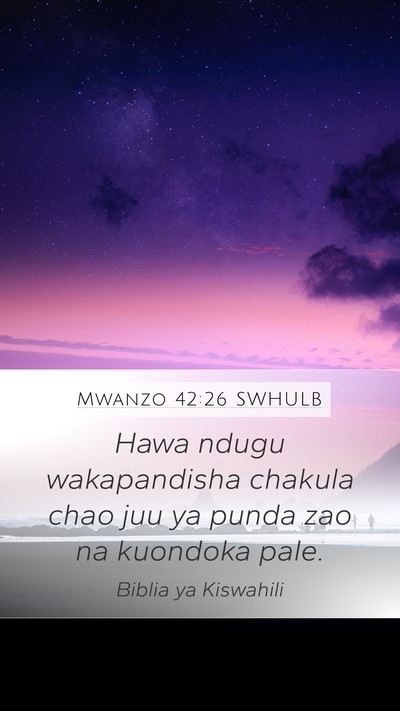 Mwanzo 42:26 SWHULB Bible Verse Image