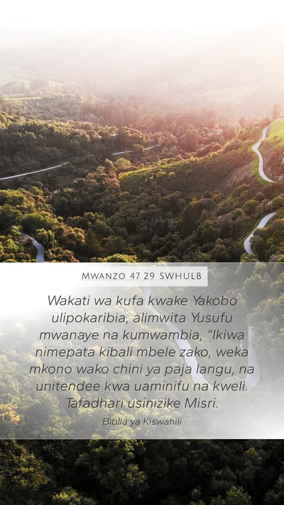 Mwanzo 47:29 SWHULB Bible Verse Image