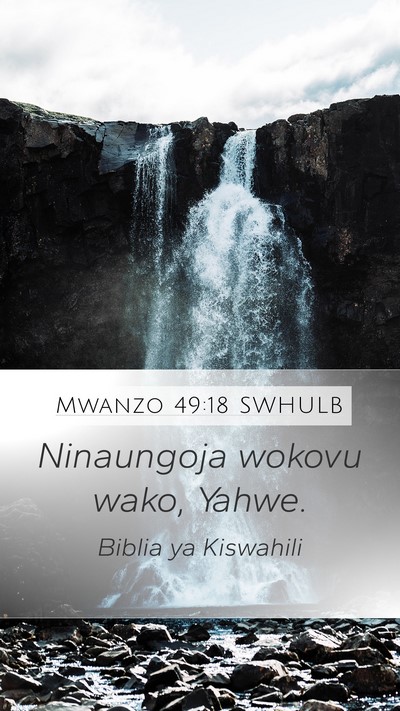 Mwanzo 49:18 SWHULB Bible Verse Image