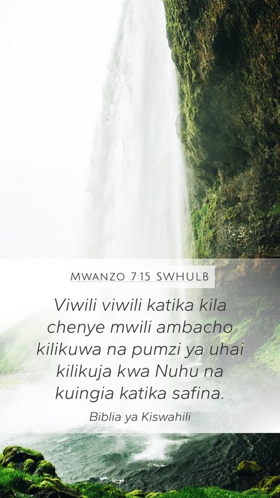 Mwanzo 7:15 SWHULB Mobile Phone Wallpaper - Viwili viwili katika kila chenye mwili ambacho - Mobile Bible Verse Wallpaper