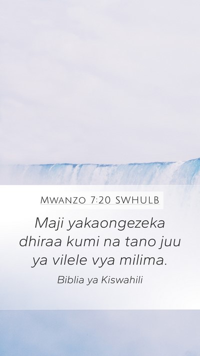 Mwanzo 7:20 SWHULB Mobile Phone Wallpaper - Maji yakaongezeka dhiraa kumi na tano juu ya - Mobile Bible Verse Wallpaper