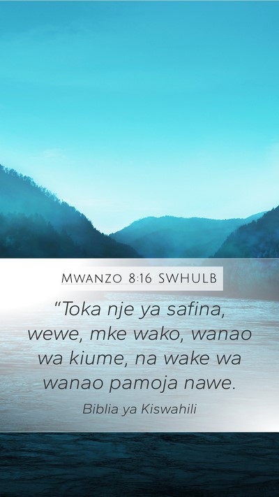 Mwanzo 8:16 SWHULB Bible Verse Image