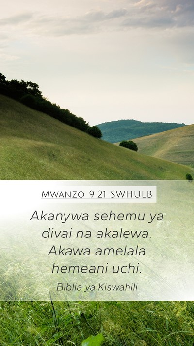 Mwanzo 9:21 SWHULB Bible Verse Image