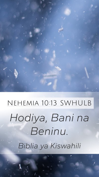 Nehemia 10:13 SWHULB Mobile Phone Wallpaper - Hodiya, Bani na - Mobile Bible Verse Wallpaper