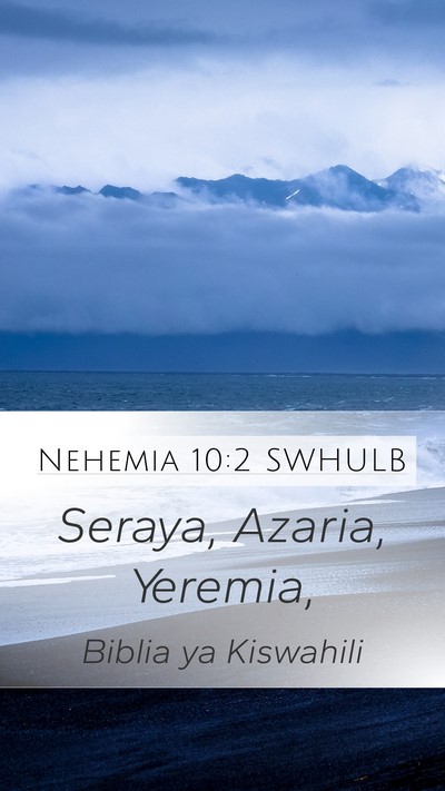 Nehemia 10:2 SWHULB Mobile Phone Wallpaper - Seraya, Azaria, - Mobile Bible Verse Wallpaper