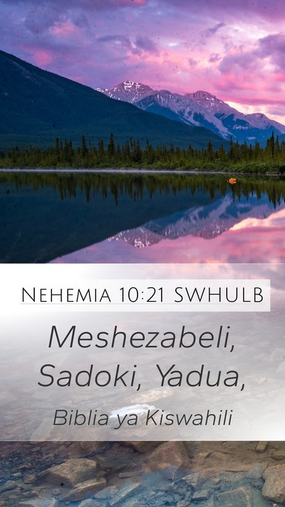 Nehemia 10:21 SWHULB Mobile Phone Wallpaper - Meshezabeli, Sadoki, - Mobile Bible Verse Wallpaper