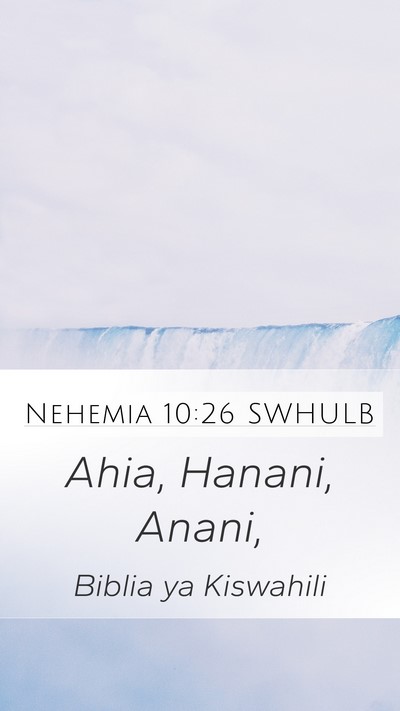 Nehemia 10:26 SWHULB Mobile Phone Wallpaper - Ahia, Hanani, - Mobile Bible Verse Wallpaper