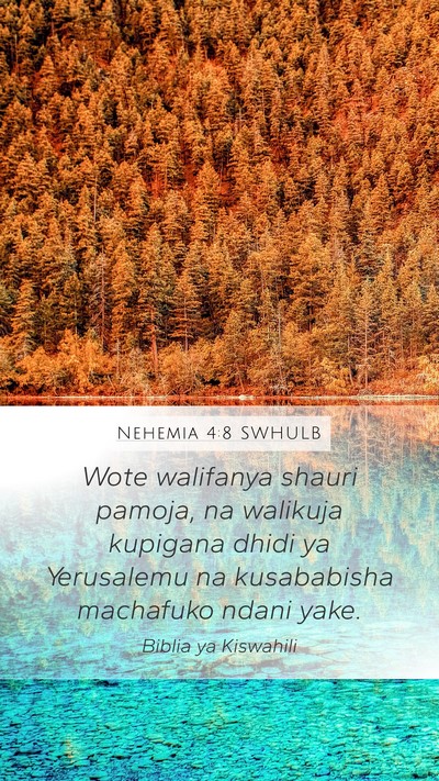 Nehemia 4:8 SWHULB Mobile Phone Wallpaper - Wote walifanya shauri pamoja, na walikuja - Mobile Bible Verse Wallpaper