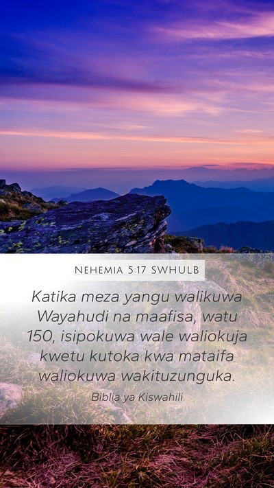 Nehemia 5:17 SWHULB Mobile Phone Wallpaper - Katika meza yangu walikuwa Wayahudi na maafisa, - Mobile Bible Verse Wallpaper