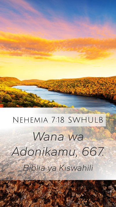 Nehemia 7:18 SWHULB Mobile Phone Wallpaper - Wana wa Adonikamu, - Mobile Bible Verse Wallpaper