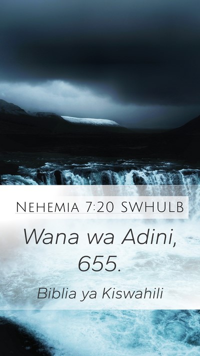 Nehemia 7:20 SWHULB Mobile Phone Wallpaper - Wana wa Adini, - Mobile Bible Verse Wallpaper
