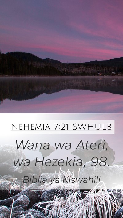 Nehemia 7:21 SWHULB Mobile Phone Wallpaper - Wana wa Ateri, wa Hezekia, - Mobile Bible Verse Wallpaper