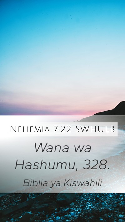 Nehemia 7:22 SWHULB Mobile Phone Wallpaper - Wana wa Hashumu, - Mobile Bible Verse Wallpaper