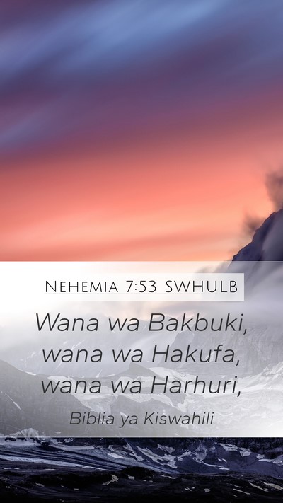 Nehemia 7:53 SWHULB Mobile Phone Wallpaper - Wana wa Bakbuki, wana wa Hakufa, wana wa - Mobile Bible Verse Wallpaper