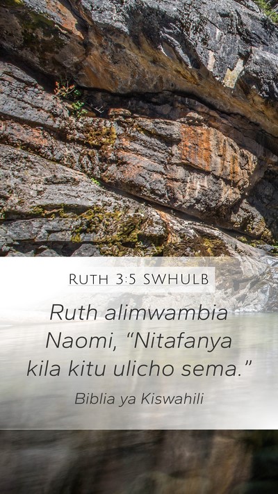 Ruth 3:5 SWHULB Mobile Phone Wallpaper - Ruth alimwambia Naomi, “Nitafanya kila kitu - Mobile Bible Verse Wallpaper