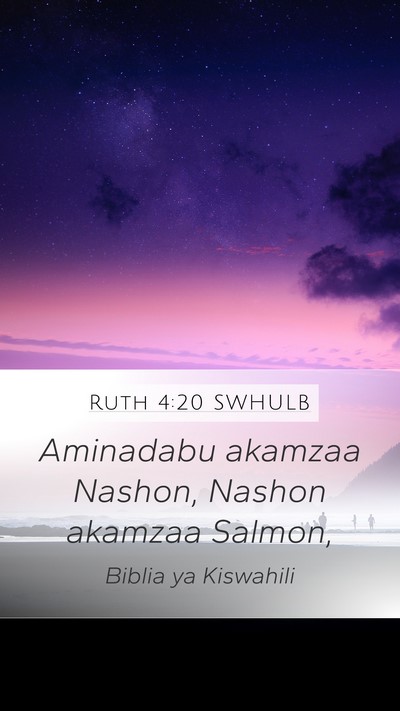 Ruth 4:20 SWHULB Mobile Phone Wallpaper - Aminadabu akamzaa Nashon, Nashon akamzaa - Mobile Bible Verse Wallpaper