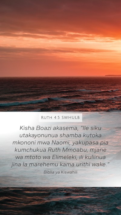 Ruth 4:5 SWHULB Mobile Phone Wallpaper - Kisha Boazi akasema, “Ile siku utakayonunua - Mobile Bible Verse Wallpaper