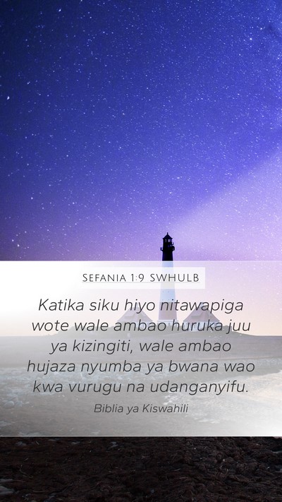 Sefania 1:9 SWHULB Mobile Phone Wallpaper - Katika siku hiyo nitawapiga wote wale ambao - Mobile Bible Verse Wallpaper
