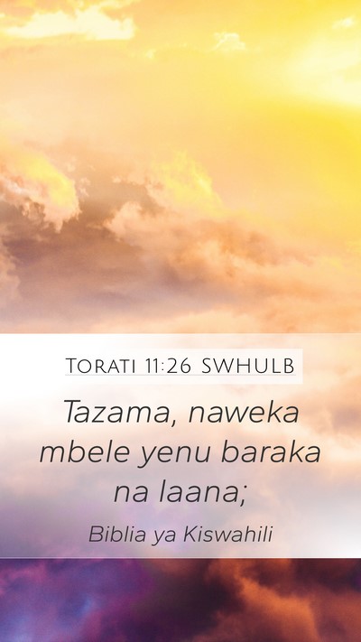 Torati 11:26 SWHULB Mobile Phone Wallpaper - Tazama, naweka mbele yenu baraka na - Mobile Bible Verse Wallpaper