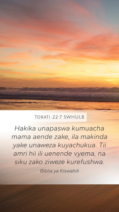 Torati 22:7 SWHULB Mobile Phone Wallpaper - Hakika unapaswa kumuacha mama aende zake, ila - Mobile Bible Verse Wallpaper